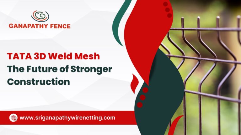 Ganapathy Wire Netting - Best Fencing Contractor – TATA 3D Weld Mesh: The Future of Stronger Construction - Fence Manufacturer